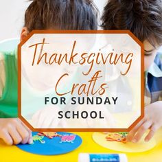 two children are playing with puzzles on the table and text reads thanksgiving crafts for sunday school