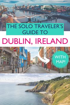 the solo traveler's guide to dublin, ireland with map