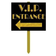 a sign that says v i p entrance with an arrow pointing to the right