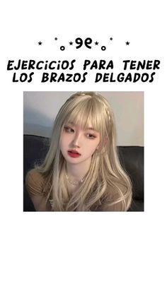 a woman with long blonde hair and bangs in front of a white background text reads,'99 ejerccions para tener los braos del pe