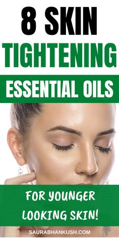 Want tight skin? 8 Essential Oils to Tighten Skin. These Essential Oils to tighten Face Skin are the best, and I use the Essential oils to Tighten loose skin too. #essentialoilstotightenskin #essentialoils #skintightening #tightenskin #skincare Remedies For Skin, Tighter Skin, Skin Care Wrinkles, Moisturizer For Oily Skin