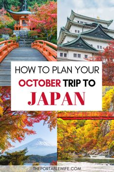 an orange bridge with the words how to plan your october trip to japan on it