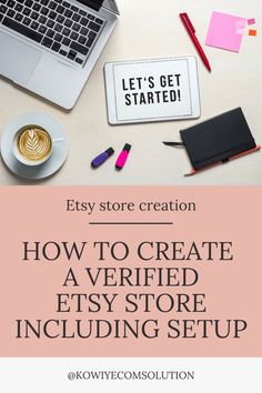 a laptop computer sitting on top of a desk with the words how to create a verified etsy store including setup