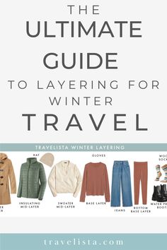 the ultimate guide to layering for winter travel