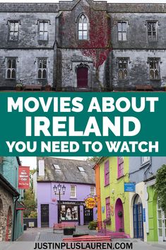 the words movies about ireland you need to watch are in front of an old building