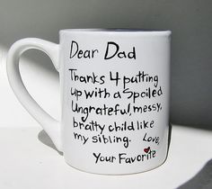 Thanks 4 putting up with a spoiled...Funny Mug, Humorous Gift for Dad Sibling Love, Fathers Day Mugs, Cadeau Diy, Dear Mom, Dad Gifts, Funny Fathers Day, Funny Mother, Blue Gifts, White Elephant