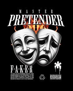 two masks with the words, master pretender faker and an image of fire behind them