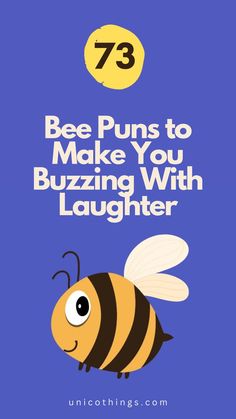 a bee puns to make you buzzing with laughter