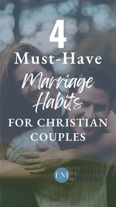 two people hugging each other with the text 4 must have marriage hubs for christian couples