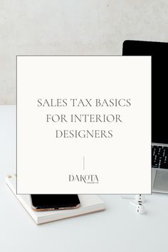 two laptops sitting next to each other on top of a white desk with the title sales tax basics for interior designers