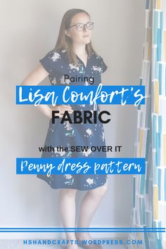 Pairing Lisa Comfort's fabric with the Sew Over It Penny dress pattern Diy Wall Painting, The Hardest Part, Shirt Refashion