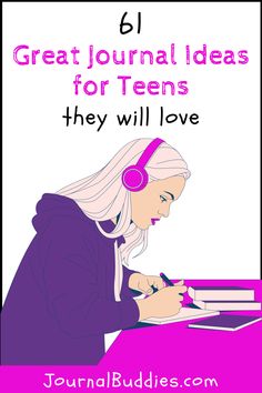 a girl with headphones writing on her notebook and the words, 5 great journal ideas for teens they will love