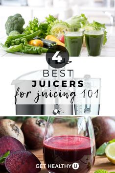 the best juicers for juicing 101 are on display in front of some fruit and vegetables