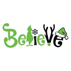 the word believe is written in green and black with an image of a person wearing a santa