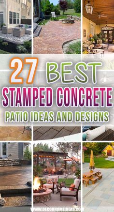 the best stamped concrete patios and designs for your backyard or yard in this article