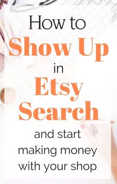 the words how to show up in easy search and start making money with your shop