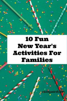 the words 10 fun new year's activities for families with confetti and sprinkles