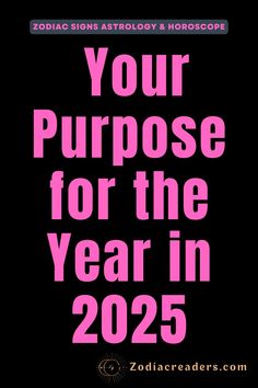 zodiac signs astrology and horoscope your purpose for the year in 2055