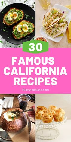 some food and drinks on a table with the words 30 famous california recipes above it