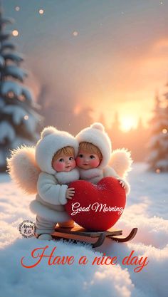 two children are sitting on a sled in the snow with a heart that says good morning have a nice day