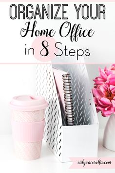 organized home office in 8 steps with text overlay that reads organize your home office in 8 steps