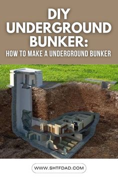 an underground bunker with the words diy underground bunker how to make a underground bunker