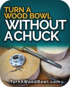 turn a wood bowl without a chuck