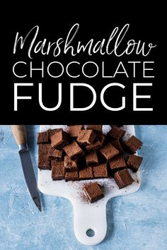 marshmallow chocolate fudge on a cutting board