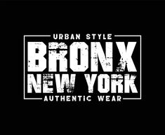 the urban style bronx new york logo is shown in black and white with an old - fashioned