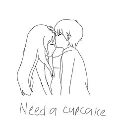 two people kissing each other with the words need a cupcake written on them in black ink