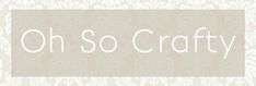 the words oh so crafty are written in white on a beige and cream background