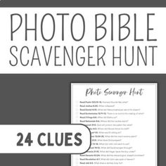 the photo bible scavenger hunt is shown in black and white with text that reads 24 clues