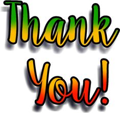 the words thank you are written in bright colors on a white background with an orange, yellow and green stripe