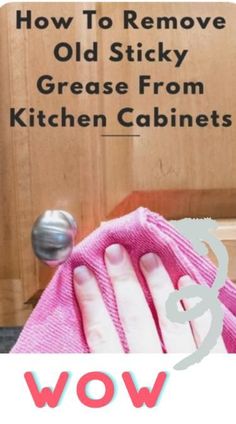 how to remove old sticky grease from kitchen cabinets