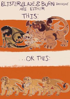 an orange and white poster with some cartoon animals on it's sides, the words blisterblaers burn designs are either this or this?