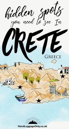 an illustrated map with the words, hidden spots you need to see in cretee