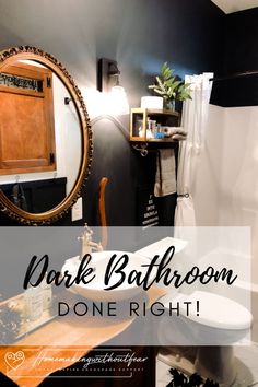 a bathroom with the words dark bathroom done right in front of it and an oval mirror