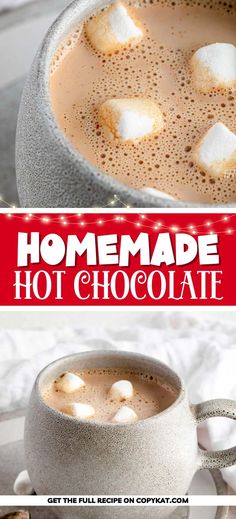 hot chocolate in a mug with marshmallows on top and the words homemade hot chocolate above it