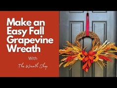 a wreath with the words make an easy fall grapevine wreath