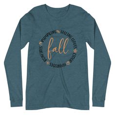 This is a great UNISEX LONGSLEEVE  shirt . Perfect for FALL and wearable for ALL! Throw it on with some leggings! Wear it with workout gear!  Rock it with some jeans and boots!  All designs are screen printed for the up most image quality. Premium Unisex Shirt Weight, Style and Materials : Fabric weight; 4.2 oz., 52% airlume combed and ringspun cotton, 48% polyester, 32 singles Athletic Heather, Black Heather: 90% Airlume combed ringspun cotton, 10% polyester Heather colors are 52% combed ring-spun cotton, 48% polyester Side-seamed Crew neck Ribbed cuffs Pre-shrunk Retail fit Tear away label 100% combed ring-spun cotton !!ENJOY!! Fall Graphic Tee Shirt With Long Sleeves, Graphic Tee Long Sleeve Shirt For Fall, Long Sleeve Graphic Tee For Fall, Long Sleeve T-shirt With Screen Print For Fall, Long Sleeve Shirt With Letter Print For Fall, Pre-shrunk Long Sleeve Tops For Fall, Fall Blue Shirt With Letter Print, Blue Letter Print Shirt For Fall, Blue Shirt With Letter Print For Fall