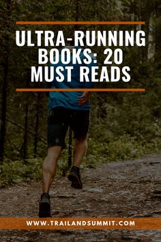 a man running in the woods with text overlay reading ultra - running books 20 must reads