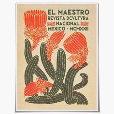 an old mexican poster with cactuses and flowers