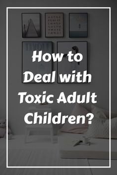 How to Deal with Toxic Adult Children? Toxic Children Quotes, Addicts Family Truths, Toxic Adult Children Quotes, Disrespectful Adult Kids Quotes, Enablers Quotes Families, Ungrateful Adult Children Quotes