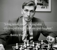 a man sitting at a table with chess pieces in front of him and a quote from bobby fisher