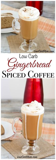 two cups of coffee with whipped cream on top and the words low carb gingerbread spiced coffee