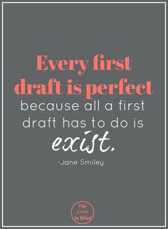 a quote from jane smiley about every first draft is perfect