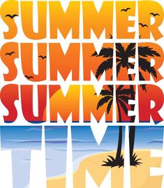 an image of the words summer time with palm trees and beach scene in the background