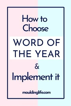 How to Choose Word of the Year Me Word, New Years Resolution List, New Year Words, January Quotes, Organizing Time Management, New Year Planning, Positive Encouragement