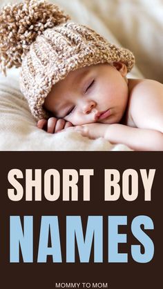 a baby sleeping on top of a bed with the words short boy names below it