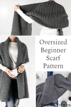 a woman wearing a gray knitted shawl with text overlay that says oversize beginner scarf pattern